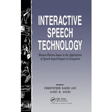 (영문도서)Interactive Speech Technology: Human Factors Issues In The Application Of Speech... Hardcover, CRC Press, English, 9780748401277