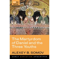 (영문도서)The Martyrdom of Daniel and the Three Youths Paperback, Cascade Books, English, 9798385247790