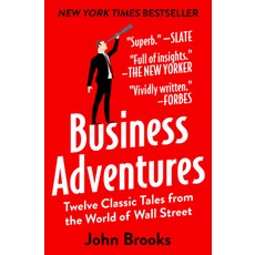 (영문도서) Business Adventures: Twelve Classic Tales from the World of Wall Street Hardcover, Open Road Media, English, 9781504067195