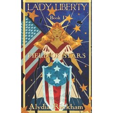 (영문도서) Lady Liberty: Field of Stars Paperback, Independently Published, English, 9798648941410