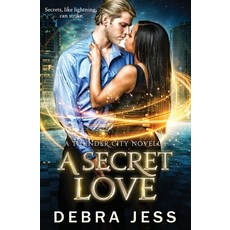 (영문도서) A Secret Love: Superhero Romance Secret Series (Book 2) Paperback, Debra Jess, Corp., English, 9781733115001