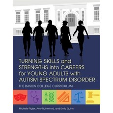 (영문도서) Turning Skills and Strengths Into Careers for Young Adults with Autism Spectrum Disorder: The... Paperback, Jessica Kingsley Publishers, English, 9781849057981