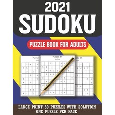 2021 Sudoku Puzzle Book For Adults: Sudoku Puzzle Book for Seniors Adults and All Other Puzzle Fans ... Paperback, Independently Published