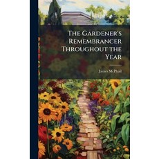 (英文圖書)The Gardener's Remembrancer Throughout the Year 精裝版, Hutson Street Press, 英文