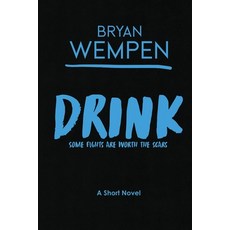 (영문도서)Drink: Some Fights Are Worth the Scars. Paperback, Red Yarrow Books, English, 9798988721987