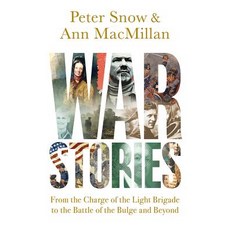 War Stories: From the Charge of the Light Brigade to the Battle of the Bulge and Beyond Paperback, Pegasus Books