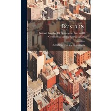 (영문도서) Boston: An Old City With New Opportunities Hardcover, Legare Street Press, English, 9781020347818