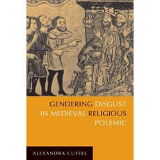 (영문도서) Gendering Disgust in Medieval Religious Polemic Hardcover, University of Notre Dame Press, English, 9780268204303