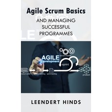 (영문도서)Agile Scrum Basics and Managing Successful Programmes Paperback, New Generation Publishing, English, 9781835639061