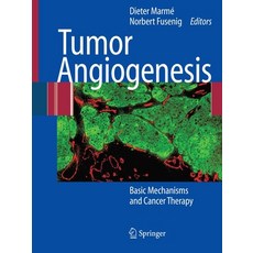 Tumor Angiogenesis: Basic Mechanisms and Cancer Therapy Paperback, Springer