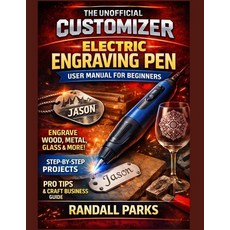 (영문도서)Customizer Electric Engraving Pen User Manual for Beginners: Master Engraving Sk... Paperback, Independently Published, English, 9798244958638