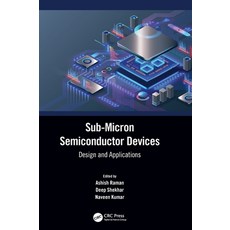 (영문도서) Sub-Micron Semiconductor Devices: Design and Applications Hardcover, CRC Press, English, 9780367648091