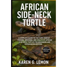(英文圖書)African Side Neck Turtle: A Complete Guide to the Care Habitat Feeding Breedi... 平裝版, Independently Published, 英文