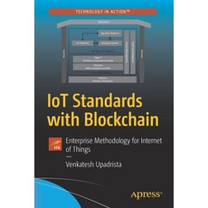 (영문도서) Iot Standards with Blockchain: Enterprise Methodology for Internet of Things Paperback, Apress, English, 9781484272701