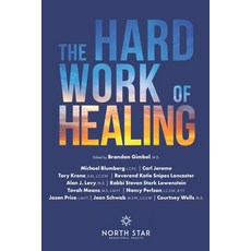 (영문도서)The Hard Work of Healing Paperback, North Star Behavioral Health, English, 9798999948502