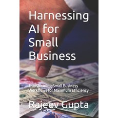 (英文圖書)Harnessing AI for Small Business: Transforming Small Business Workflows for Maxi... 平裝版, Independently Published, 英文
