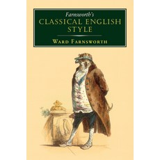 (영문도서) Farnsworth's Classical English Style Hardcover, David R. Godine Publisher, 9781567926651