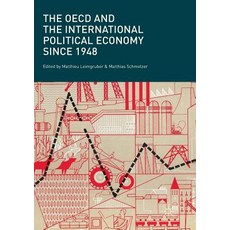 (영문도서) The OECD and the International Political Economy Since 1948 Paperback, Palgrave MacMillan, English, 9783319868158