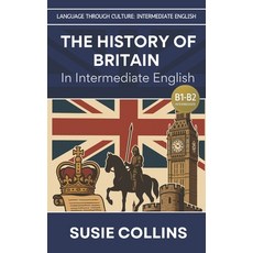 (英文圖書)The History of Britain-In Intermediate English 平裝版, Independently Published, 英文
