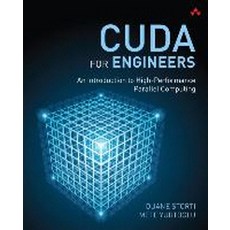 CUDA for Engineers: An Introduction to High-Performance Parallel Computing, Addison-Wesley Professional