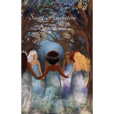 (영문도서) Saint Augustine Sisterhood Hardcover, Scotoma Books Publishing, English, 9781732324558