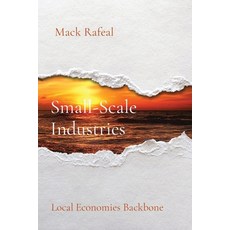 (영문도서) Small-Scale Industries: Local Economies Backbone Paperback, Uniek Enterprises, English, 9788196782245
