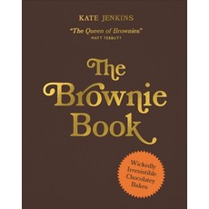 The Brownie Book:60 Irresistible Homemade Brownies and Blondies, The Brownie Book, Kate Jenkins(저), Dorling Kindersley Ltd