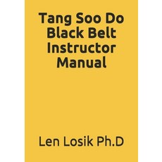 Tang Soo Do Black Belt Instructor Manual Paperback, Independently Published