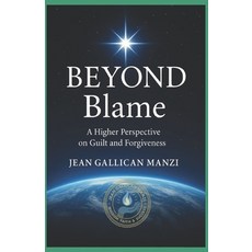 (英文圖書)Beyond Blame: A Higher Perspective on Guilt and Forgiveness 平裝版, Independently Published, 英文