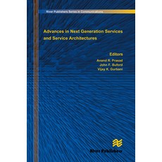 (영문도서)Advances in Next Generation Services and Service Architectures Paperback, River Publishers, English, 9788770045391