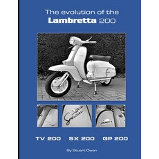 (영문도서) The Evolution of the Lambretta 200: TV 200 SX 200 GP 200 Paperback, Independently Published, English, 9798446036165