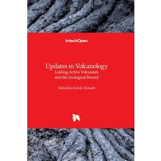 (영문도서) Updates in Volcanology - Linking Active Volcanism and the Geological Record Hardcover, Intechopen, English, 9781837681044