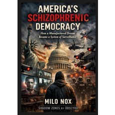 (영문도서)America's Schizophrenic Democracy: How a Manufactured Dream Became a System of S... Paperback, Independently Published, English, 9798244592139