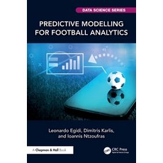 (영문도서)Predictive Modelling for Football Analytics Paperback, CRC Press, English, 9781032030630