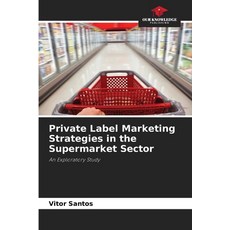 (英文圖書)Private Label Marketing Strategies in the Supermarket Sector 平裝版, Our Knowledge Publishing, 英文
