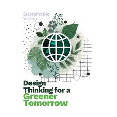 (영문도서) Design Thinking for a Greener Tomorrow: Sustainable Vision Paperback, Five Pocket Publishing, English, 9783950567663