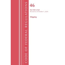 (영문도서)Code of Federal Regulations Title 46 Shipping 500-End Revised as of October 1 ... Paperback, Bloomsbury Academic, English, 9781636716589