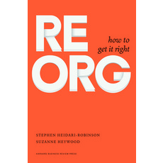 (영문도서) ReOrg: How to Get It Right Hardcover, Harvard Business Review Press, English, 9781633692237
