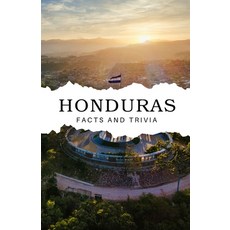 (영문도서) Honduras Facts and Trivia Paperback, Independently Published, English, 9798307717592
