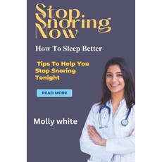 (영문도서) Stop Snoring immediately: How To Sleep Better Paperback, Independently Published, English, 9798374153293