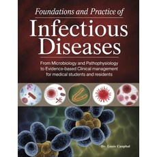 (영문도서)Foundations and Practice of Infectious Diseases: From Microbiology and Pathophys... Paperback, Independently Published, English, 9798195540036 Independently Published, English, 9798195540036