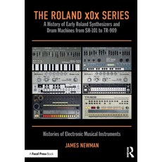(英文圖書)The Roland x0x Series: A History of Early Roland Synthesizers and Drum Machines... 平裝版, Focal Press, 英文