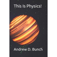 (영문도서) This Is Physics! Paperback, Independently Published