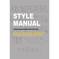 (영문도서) Style Manual: An Official Guide to the Form and Style of Federal Government Publishing Paperback, Stanford Inversiones Spa, English, 9786924980253