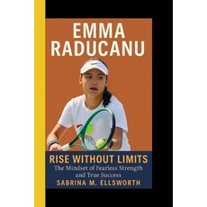 (英文圖書)Emma Raducanu: Rise Without Limits-The Mindset of Fearless Strength and True Suc... 平裝版, Independently Published, 英文