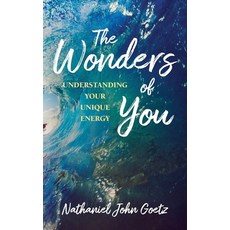 (영문도서) The Wonders of You: Understanding Your Unique Energy Paperback, O'Leary Publishing, English, 9781952491351