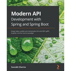 (영문도서) Modern API Development with Spring and Spring Boot: Design highly scalable and maintainable A... Paperback, Packt Publishing, English, 9781800562479