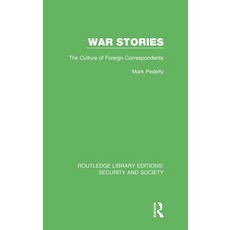 War Stories: The Culture of Foreign Correspondents Hardcover, Routledge, English, 9780367569938