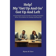 (영문도서)Help! My 'Get Up And Go' Got Up And Left: A Surprisingly Practical Guide to Fin... Paperback, Independently Published, English, 9798264871870