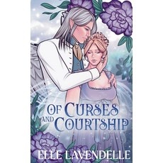 (영문도서)Of Curses and Courtship: A Spicy Forbidden Love Fairy Tale Romantasy Retelling Paperback, Elle Lavendelle, English, 9798295455827